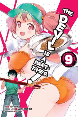 The Devil Is a Part-Timer!, Volume 9 DEVIL IS A PART-TIMER V09 （Devil Is a Part-Timer! Manga） [ Satoshi Wagahara ]