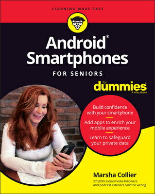 Android Smartphones for Seniors for Dummies ANDROID SMARTPHONES FOR SENIOR Marsha Collier