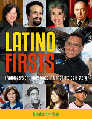 Latino Firsts: Trailblazers and Milestones in United States History LATINO FIRSTS （Inclusive History & Heroes Collection） 