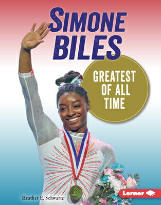 ŷ֥å㤨Simone Biles: Greatest of All Time SIMONE BILES Gateway Biographies [ Heather E. Schwartz ]פβǤʤ7,620ߤˤʤޤ