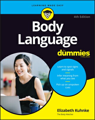 Body Language for Dummies BODY LANGUAGE FOR DUMMIES 4/E [ Elizabeth Kuhnke ]