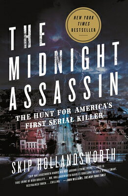 The Midnight Assassin: The Hunt for America's First Serial Killer