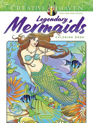 Creative Haven Legendary Mermaids Coloring Book CREATIVE HAVEN LEGENDARY MERMA （Adult Coloring Books: Fantasy） [ Marty Noble ]