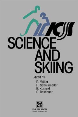Science and Skiing SCIENCE & SKIING [ E. Kornexl ]