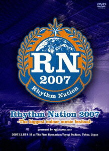 Rhythm Nation 2007 -The biggest indoor music festival-