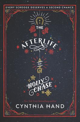 The Afterlife of Holly Chase: A Christmas and Holiday Book AFTERLIFE OF HOLLY CHASE [ Cynthia Hand ]