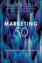 Marketing 5.0: Technology for Humanity MARKETING 50 Philip Kotler