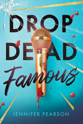 Drop Dead Famous DROP DEAD FAMOUS （Drop Dead Famous） [ Jennifer Pearson ]