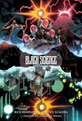 Black Science Volume 1: The Beginner's Guide to Entropy 10th Anniversary Deluxe Hardcover BLACK SCIENCE V01 （Black Science） [ Rick Remender ]