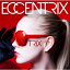 ECCENTRIX