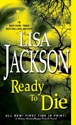 Ready to Die READY TO DIE （Alvarez & Pescoli Novel） [ Lisa Jackson ]