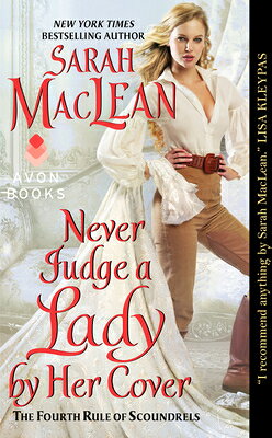 Never Judge a Lady by Her Cover NEVER JUDGE A LADY BY HER COVE （Rules of Scoundrels） [ Sarah MacLean ]