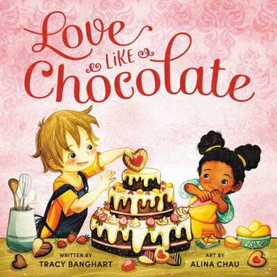 Love Like Chocolate [ Tracy Banghart ]