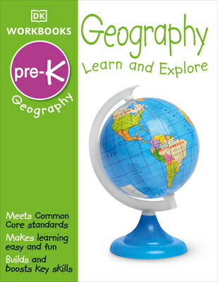 DK Workbooks: Geography Pre-K: Learn and Explore DK WORKBKS GEOGRAPHY PRE-K （DK Workbooks） 