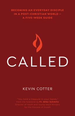 Called: Becoming an Everyday Disciple in a Post-Christian World--A Five-Week Guide CALLED 