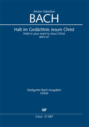【輸入楽譜】バッハ, Johann Sebastian: カンタータ 第67番「イエス・キリストを記憶にとどめよ」 BWV 67
