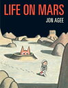 Life on Mars LIFE ON MARS Jon Agee