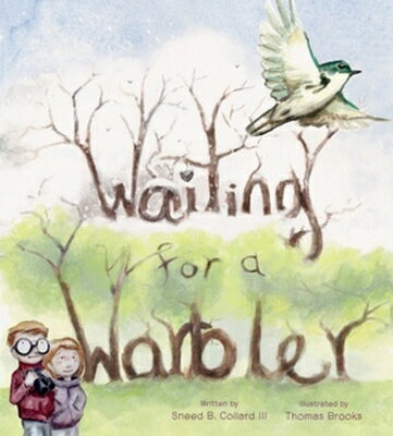 Waiting for a Warbler WAITING FOR A WARBLER 
