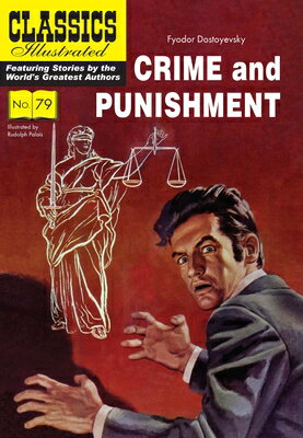 Crime and Punishment CLASSICS ILLUS CRIME & PUNISHM （Classics Illustrated） [ Fyodor Dostoyevsky ]