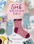 The Sock Knitting Bible: Everything You Need to Know about How to Knit Socks SOCK KNITTING BIBLE..