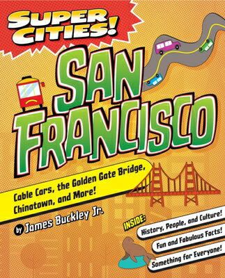 Super Cities! San Francisco SUPER CITIES SAN FRANCISCO （Super Cities） [ Jr. James Buckley ]