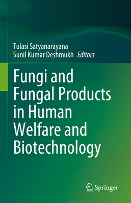 Fungi and Fungal Products in Human Welfare and Biotechnology FUNGI & FUNGAL PRODUCTS IN HUM [ Tulasi Satyanarayana ]