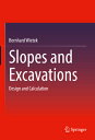 Slopes and Excavations: Design and Calculation SLOPES & EXCAVATIONS 2022/E [ Ber...