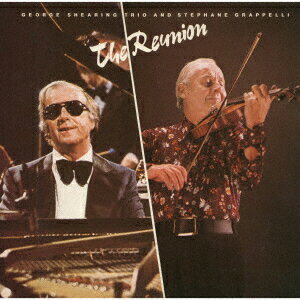 リユニオン [ ジョージ・シアリング&ステファン・グラッペリ ]