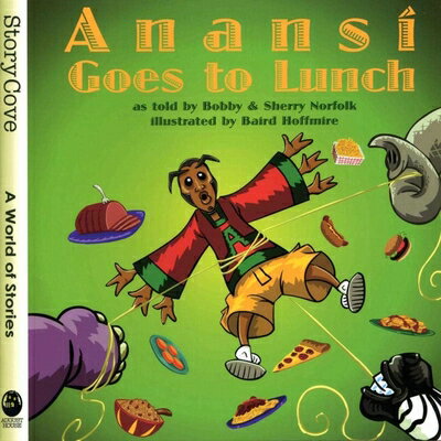 Anans Goes to Lunch ANANSI GOES TO LUNCH （Story Cove） [ Bobby Norfolk ]