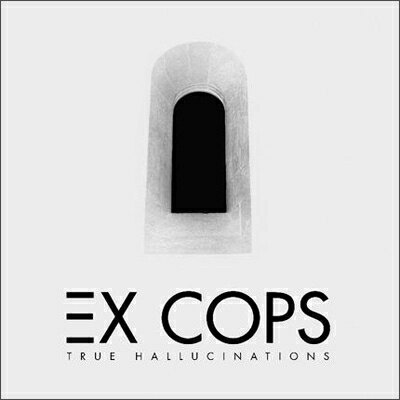 【輸入盤】True Hallucinations [ Ex Cops ]