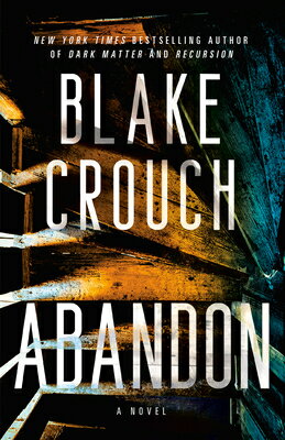 Abandon ABANDON [ Blake Crouch ]