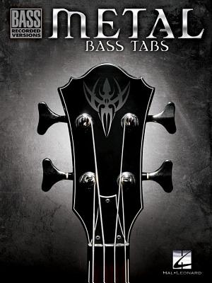 Metal Bass Tabs METAL BASS TABS （Bass Recorded Versions） [ Hal Leonard Corp ]