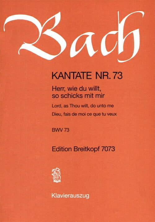 【輸入楽譜】バッハ, Johann Sebastian: カンタータ 第73番「主よ、汝の御心のままにわれはあらん」 (独語・英語・仏語)