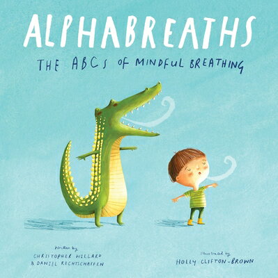 Alphabreaths: The ABCs of Mindful Breathing ALPHABREATHS 