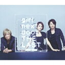 girl next door THE LAST ～UPPER & BALLAD SELECTION～(CD+DVD) [ girl next door ]