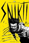 Wolverine: Snikt! WOLVERINE SNIKT （Wolverine: Snikt!） [ Tsutomu Nihei ]