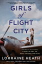 Girls of Flight City: Inspired by True Events, a