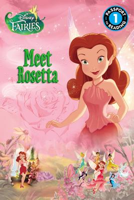 Disney Fairies: Meet Rosetta DISNEY FAIRIES MEET ROSETTA （Passport to Reading: Level 1 (Paperback)） [ Celeste Sisler ]