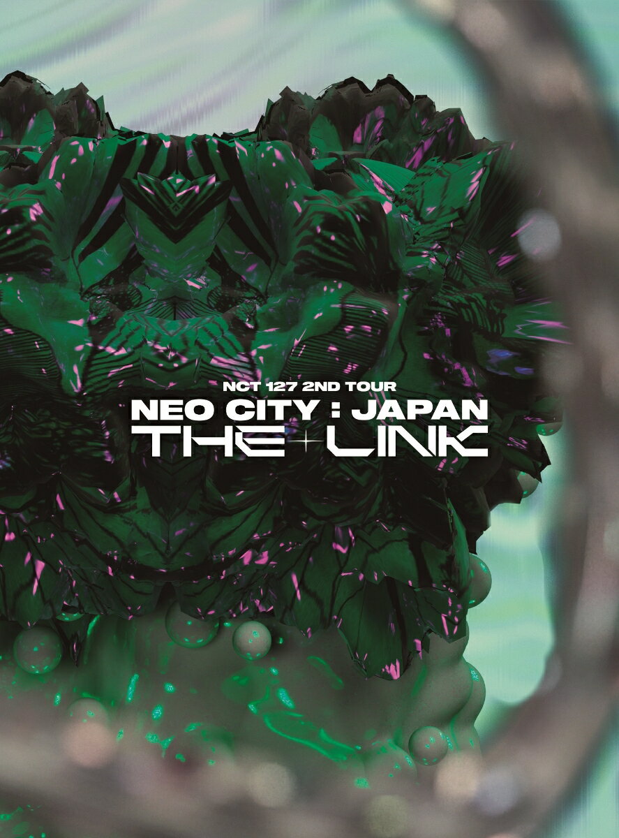NCT 127 2ND TOUR 'NEO CITY : JAPAN - THE LINK'(初回生産限定盤/Blu-ray Disc2枚組+CD)(スマプラ対応) 【Blu-ray】 [ NCT 127 ]