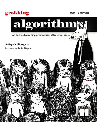 Grokking Algorithms, Second Edition: An Illustrated Guide for Programmers and Other Curious People GROKKING ALGORITHMS 2ND /E 2/E 