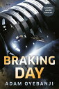 Braking Day [ Adam Oyebanji ]