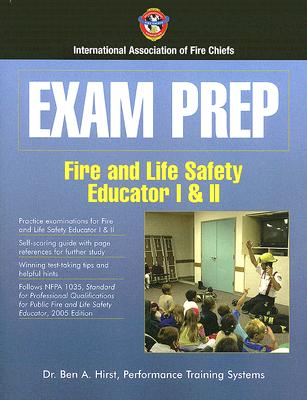 Exam Prep: Fire and Life Safety Educator I & II EXAM PREP EXAM PREP FIRE & LIF （Exam Prep (Jones & Bartlett Publishers)） [ Dr Ben Performance Training Systems ]