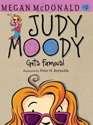 Judy Moody Gets Famous! JUDY MOODY GETS FAMOUS （Judy Moody） [ Megan McDonald ]
