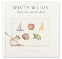 Wishy Washy: A Board Book of First Words and Colors for Growing Minds WISHY WASHY （Our Little Adventures） Tabitha Paige