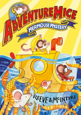 Mermouse Mystery: Volume 2 MERMOUSE MYST （Adventuremice） 