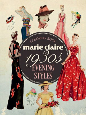 Marie Claire 1930s Evening Styles Coloring Book MARIE CLAIRE 1930S EVENING STY [ Rockpool Publishing ]