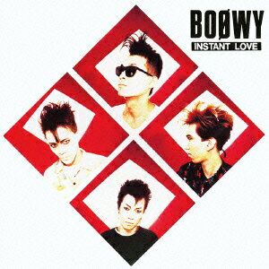 INSTANT　LOVE [ BOOWY ]