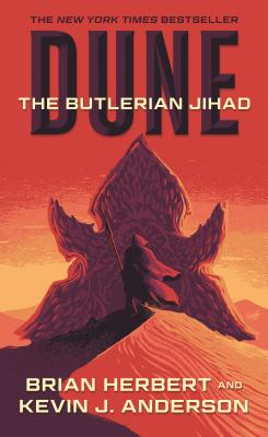 Dune: The Butlerian Jihad: Book One of the Legends of Dune Trilogy DUNE THE BUTLERIAN JIHAD （Dune） [ Brian Herbert ]