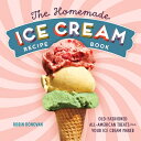 The Homemade Ice Cream Recipe Book: Old-Fashione
