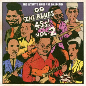 DO THE BLUES 45s! Vol.2 THE ULTIMATE BLUES 45s COLLECTION